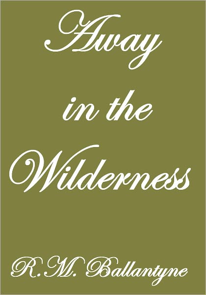 Away In The Wilderness