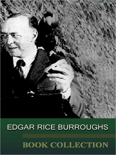 The Edgar Rice Burroughs Book Collection (including, Princess Of Mars, Warlord Of Mars, Chessmen Of Mars and more)