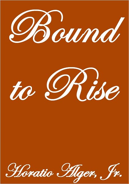 BOUND TO RISE