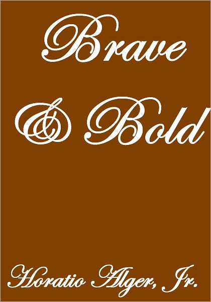 BRAVE AND BOLD
