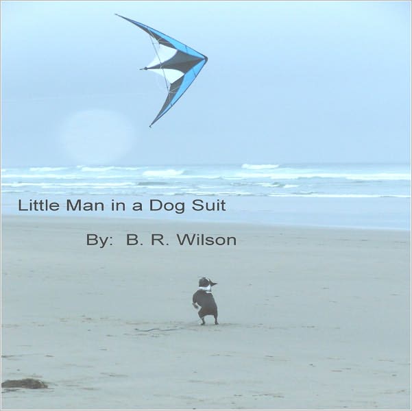 Little Man in a Dog Suit: The Story of a Boston Terrier