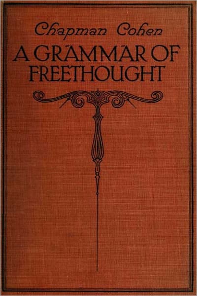 A GRAMMAR OF FREETHOUGHT