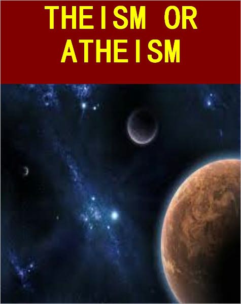 THEISM OR ATHEISM