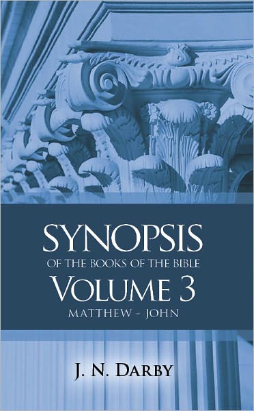 Synopsis of the Books of the Bible: Matthew to John