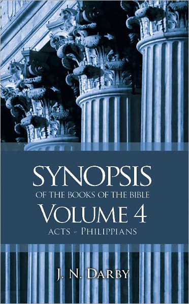 Synopsis of the Books of the Bible: Acts to Philippians