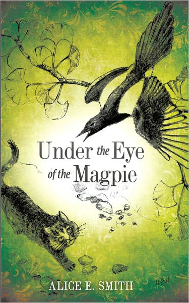 "Under the Eye of the Magpie"