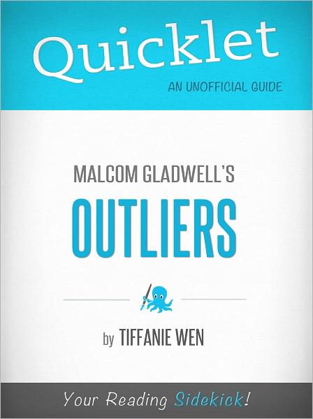 Quicklet on Malcolm Gladwell's Outliers (Summary Of The Book)