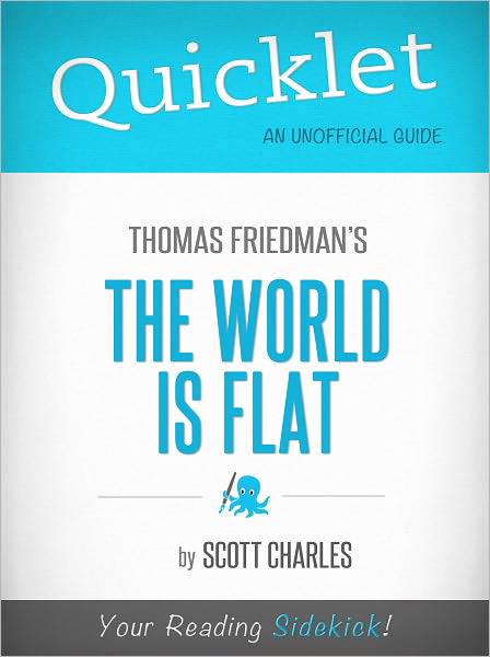 Quicklet On Thomas Friedman's The World Is Flat (Summary Of The Book)