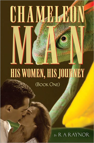 Chameleon Man: His Women, His Journey