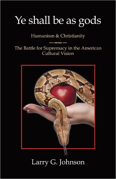 Ye shall be as gods : Humanism and Christianity