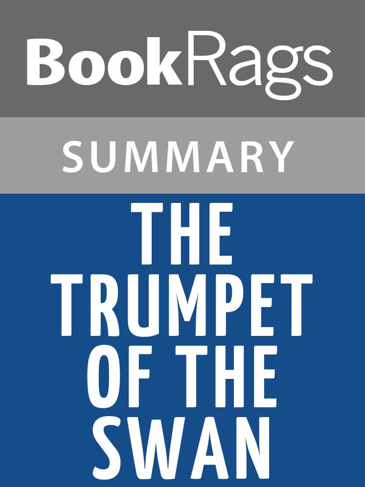 The Trumpet of the Swan by E. B. White l Summary & Study Guide