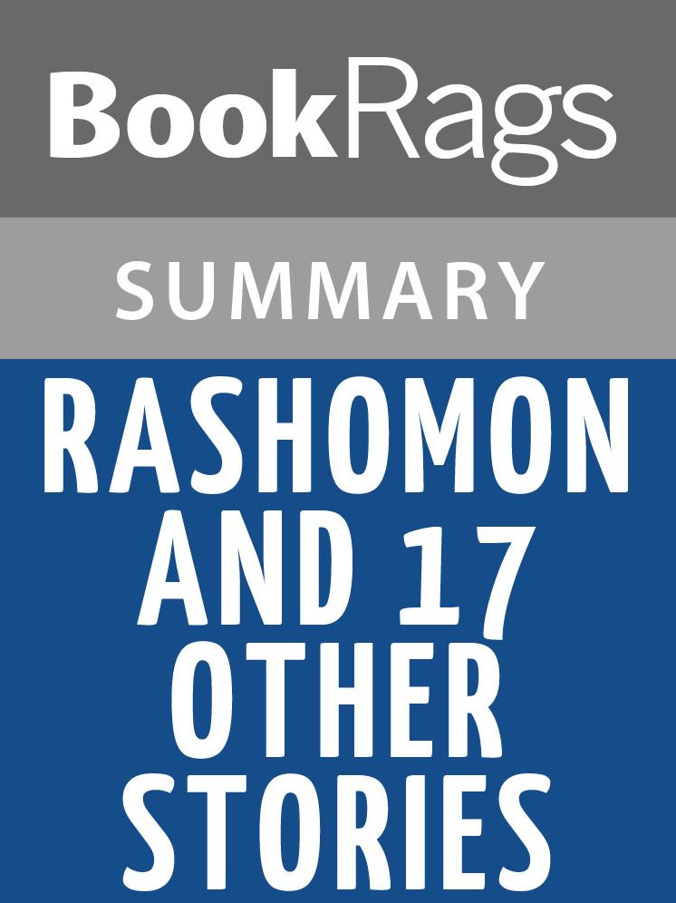 Rashomon and Seventeen Other Stories by Ryūnosuke Akutagawa l Summary & Study Guide