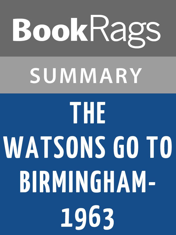 The Watsons Go to Birmingham – 1963 by Christopher Paul Curtis l Summary & Study Guide