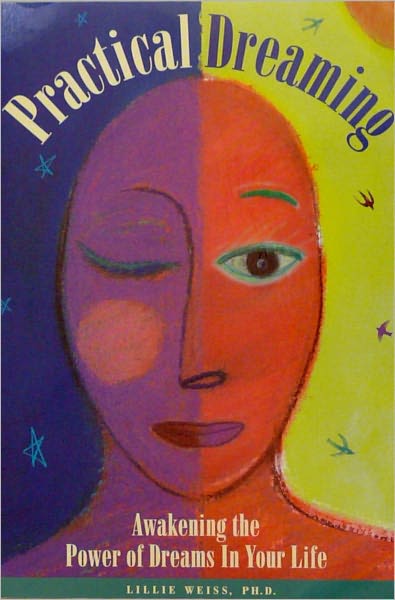 Practical Dreaming: Awakening the Power of Dreams in Your Life