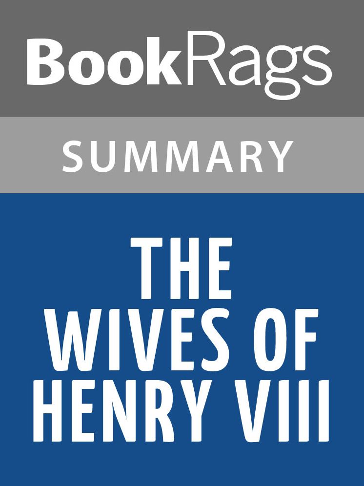 The Wives of Henry VIII by Lady Antonia Fraser l Summary & Study Guide