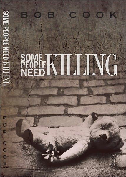 Some People Need Killing