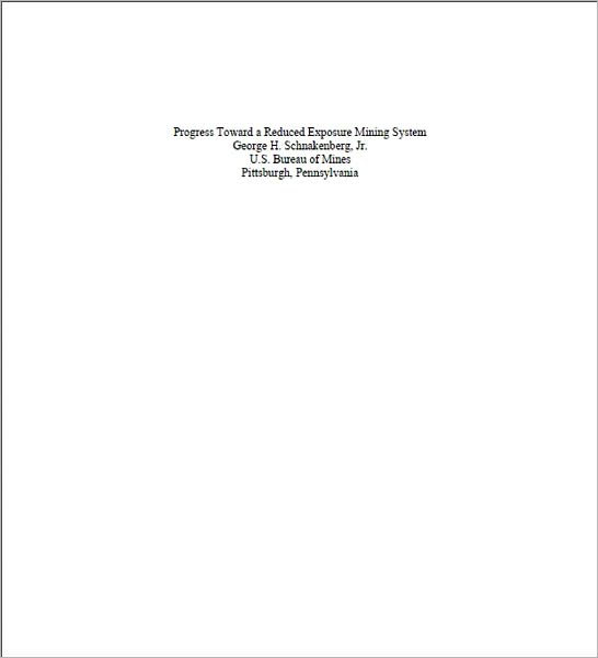 Progress Toward a Reduced Exposure Mining System