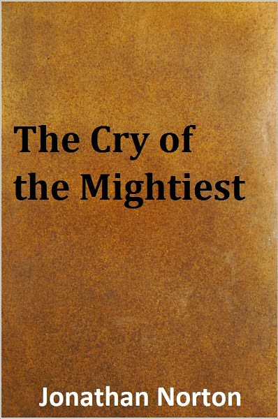 The Cry of the Mightiest