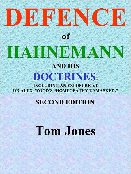 DEFENCE of HAHNEMANN AND HIS DOCTRINES