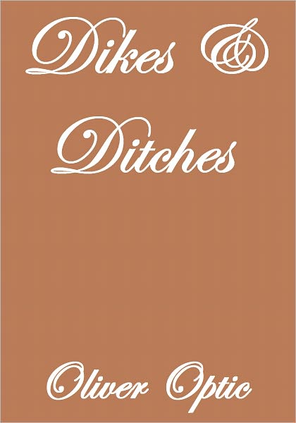 DIKES AND DITCHES
