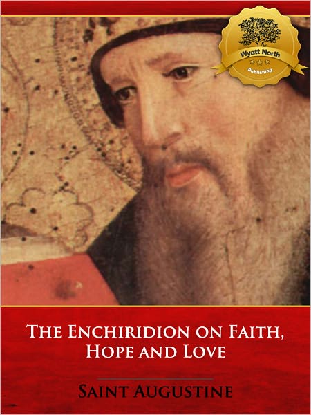 The Enchiridion on Faith, Hope and Love - Enhanced