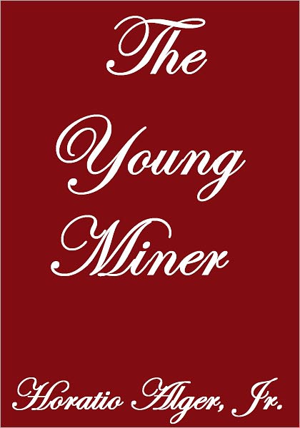 THE YOUNG MINER