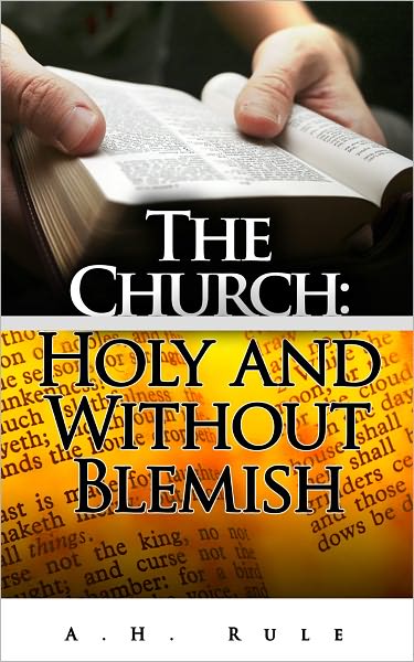 The Church: Holy and Without Blemish