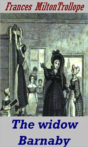 THE WIDOW BARNABY,Complete in 3 volumes (with detailed links)