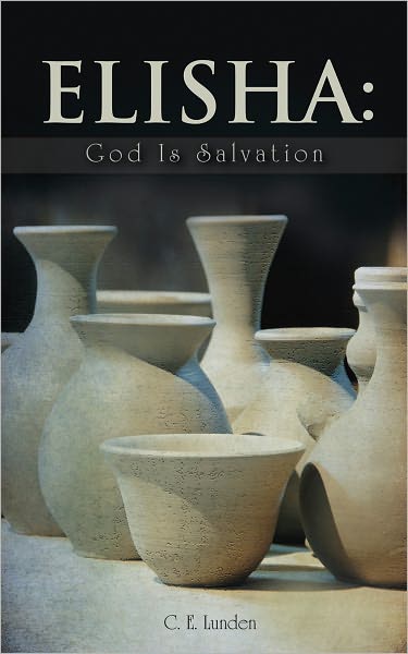 Elisha: God Is Salvation