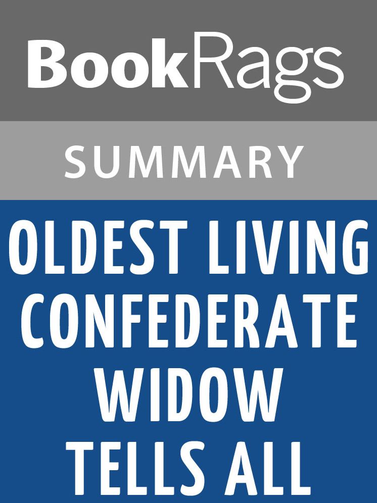 Oldest Living Confederate Widow Tells All by Allan Gurganus l Summary & Study Guide