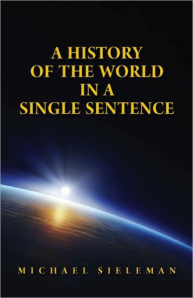 A History of the World in a Single Sentence