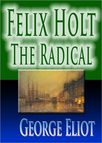 Felix Holt : The Radical
