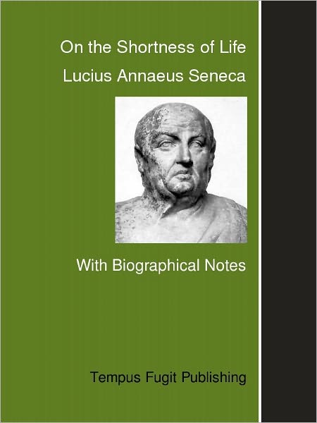 On the Shortness of Life: Letters from a Stoic
