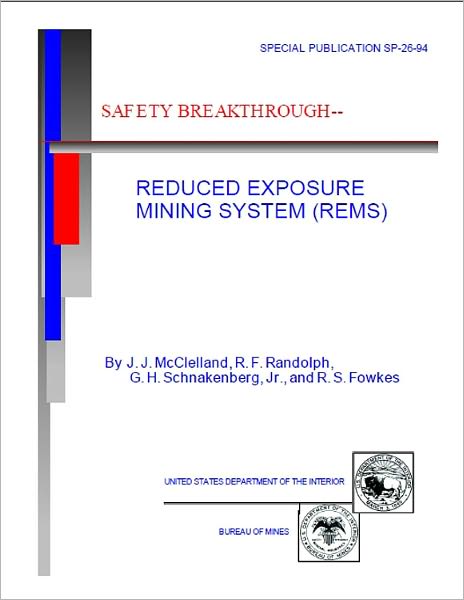 Safety Breakthrough -- Reduced Exposure Mining System (REMS)