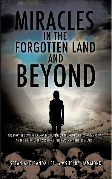"MIRACLES IN THE FORGOTTEN LAND AND BEYOND"