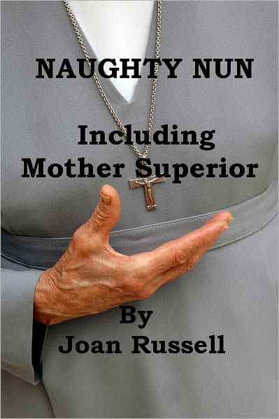 The Naughty Nun: Including Mother Superior - Erotic Threesome