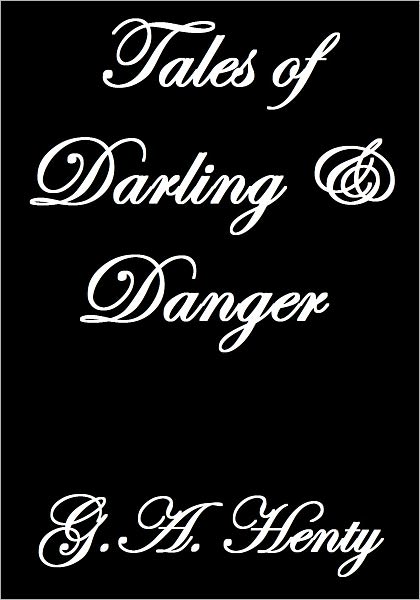 Tales Of Darling And Danger