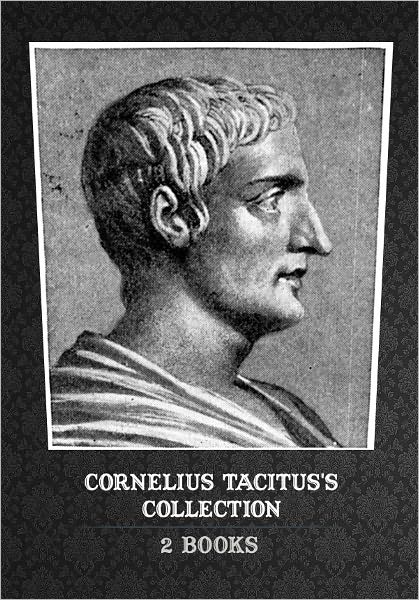 Cornelius Tacitus's Collection [ 2 Books ]