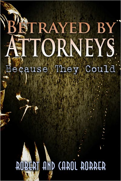 Betrayed by Attorneys