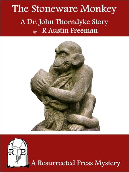 The Stoneware Monkey: A Dr. John Thorndyke Story