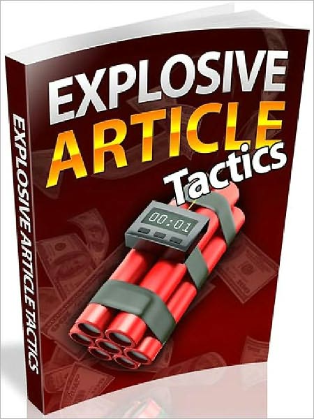 Explosive Article Tactics