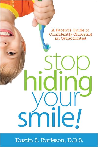 Stop Hiding Your Smile! A Parent’s Guide to Confidently Choosing an Orthodontist
