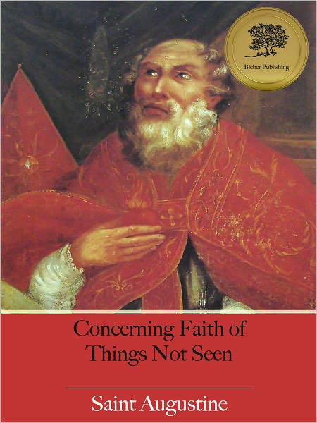 Concerning Faith of Things Not Seen (Illustrated)