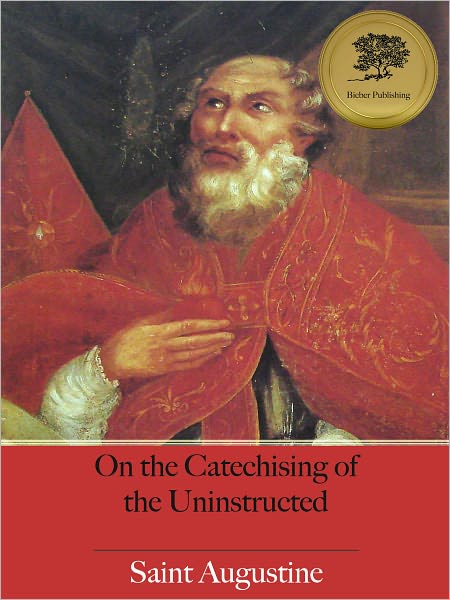 The Catechising of the Uninstructed (Illustrated)