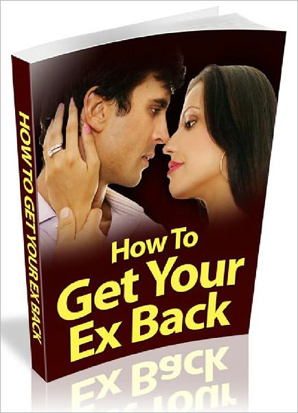 How to Get Your Ex Back