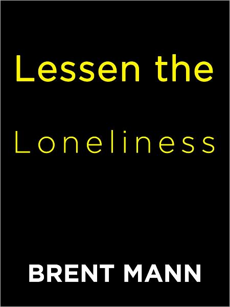 Lessen the Loneliness