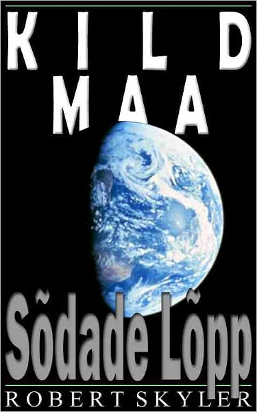 Kild Maa - 002 - S&otilde;dade L&otilde;pp (Estonian Edition)