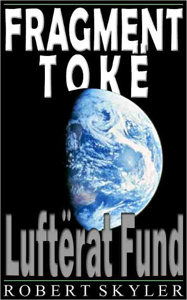 Fragment Tok&euml; - 002 - Luft&euml;rat Fund (Albanian Edition)