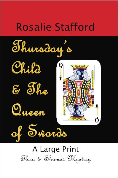 THURSDAY'S CHILD & THE QUEEN OF SWORDS: A Flora & Shamus Large Print Mystery