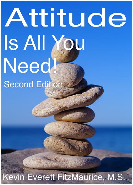 Attitude Is All You Need! Second Edition